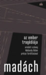 Madách Imre-Az ember tragédiája