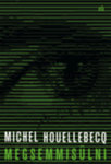 Michel Houellebecq-Megsemmisülni