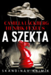 Camilla Läckberg, Henrik Fexeus-A szekta