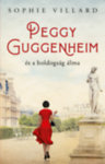 Sophie Villard-Peggy Guggenheim és a boldogság álma
