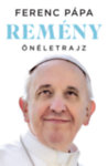 Ferenc pápa-Remény - Önéletrajz